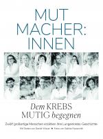 Cover-Bild Mutmacher:innen – Dem Krebs mutig begegnen