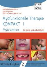 Cover-Bild Myofunktionelle Therapie KOMPAKT I: Prävention