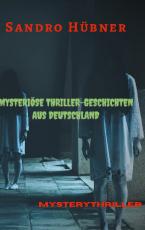 Cover-Bild Mysteriöse Thriller-Geschichten aus Deutschland