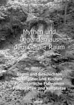 Cover-Bild Mythen und Legenden aus dem Geraer Raum