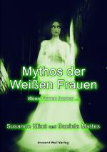 Cover-Bild Mythos der Weißen Frauen