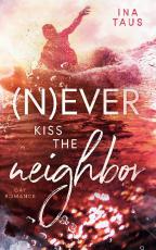 Cover-Bild (N)ever kiss the neighbor