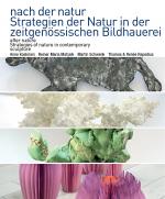 Cover-Bild nach der natur. Strategien der Natur in der zeitgenössischen Bildhauerei.