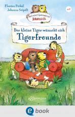 Cover-Bild Nach einer Figurenwelt von Janosch. Der kleine Tiger wünscht sich Tigerfreunde