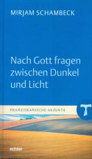 Cover-Bild Nach Gott fragen zwischen Dunkel und Licht