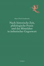 Cover-Bild Nach-historische Zeit, philologische Praxis und das Mittelalter in ästhetischer Gegenwart