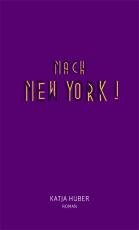 Cover-Bild Nach New York! Nach New York!