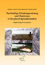Cover-Bild Nachhaltige Erholungsnutzung und Tourismus in Bergbaufolgelandschaften