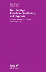 Cover-Bild Nachhaltige Raucherentwöhnung mit Hypnose (Leben Lernen, Bd. 251)