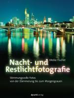 Cover-Bild Nacht- und Restlichtfotografie