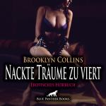 Cover-Bild Nackte Träume zu viert | Erotik Audio Story | Erotisches Hörbuch Audio CD