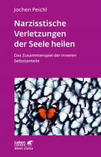 Cover-Bild Narzisstische Verletzungen der Seele heilen (Leben Lernen, Bd. 278)