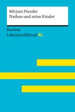 Cover-Bild Nathan und seine Kinder von Mirjam Pressler: Lektüreschlüssel mit Inhaltsangabe, Interpretation, Prüfungsaufgaben mit Lösungen, Lernglossar. (Reclam Lektüreschlüssel XL)