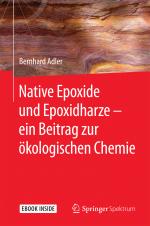 Cover-Bild Native Epoxide und Epoxidharze - ein Beitrag zur ökologischen Chemie