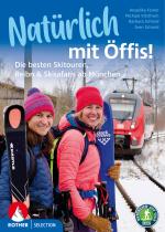 Cover-Bild Natürlich mit Öffis! Die besten Skitouren, Reibn und Skisafaris ab München