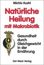 Cover-Bild Natürliche Heilung mit Makrobiotik