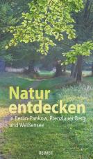 Cover-Bild Natur entdecken in Berlin-Pankow, Prenzlauer Berg und Weißensee