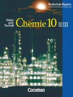 Cover-Bild Natur und Technik - Chemie (Ausgabe 2001) - Realschule Bayern - 10. Jahrgangsstufe: Wahlpflichtfächergruppe II/III