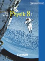 Cover-Bild Natur und Technik - Physik (Ausgabe 2000) - Realschule Bayern - 8. Jahrgangsstufe: Wahlpflichtfächergruppe I