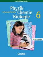 Cover-Bild Natur und Technik - Physik/Chemie/Biologie - Mittelschule Bayern / 6. Jahrgangsstufe - Schülerbuch