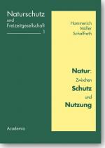 Cover-Bild Natur: Zwischen Schutz und Nutzung
