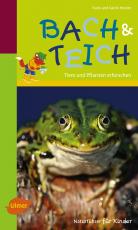 Cover-Bild Naturführer für Kinder: Bach und Teich
