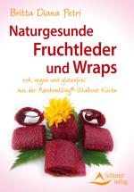 Cover-Bild Naturgesunde Fruchtleder und Wraps