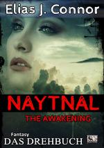 Cover-Bild Naytnal Drehbücher / Naytnal - The awakening (Das Drehbuch)