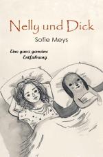 Cover-Bild Nelly und Dick - lustige Geschichten mit Nelly und ihrem Hund Dick / Nelly und Dick