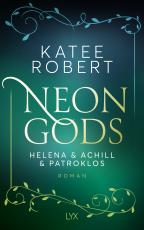 Cover-Bild Neon Gods - Helena & Achill & Patroklos