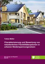 Cover-Bild Neue Energie aus Wuppertal / Charakterisierung und Bewertung von netzdienlichen Flexibilitätsoptionen in urbanen Niederspannungsnetzen