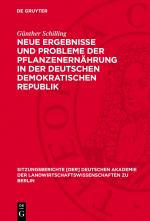Cover-Bild Neue Ergebnisse und Probleme der Pflanzenernährung in der Deutschen Demokratischen Republik