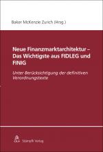 Cover-Bild Neue Finanzmarktarchitektur - Das Wichtigste aus FIDLEG und FINIG