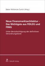 Cover-Bild Neue Finanzmarktarchitektur - Das Wichtigste aus FIDLEG und FINIG