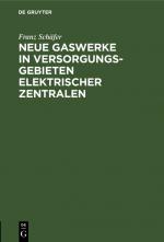 Cover-Bild Neue Gaswerke in Versorgungsgebieten elektrischer Zentralen