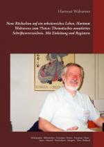 Cover-Bild Neue Rückschau auf ein arbeitsreiches Leben Hartmut Walravens zum 75sten: Thematisches annotiertes Schriftenverzeichnis Mit Einleitung und Registern
