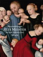 Cover-Bild Neuerwerbungen - Alte Meister in der Sammlung Würth