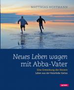 Cover-Bild Neues Leben wagen mit Abba-Vater