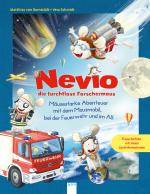 Cover-Bild Nevio die furchtlose Forschermaus. Mäusestarke Abenteuer mit dem Mausmobil, bei der Feuerwehr und im All