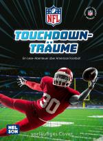 Cover-Bild NFL: Touchdown-Träume – Ein Lese-Abenteuer über American Football