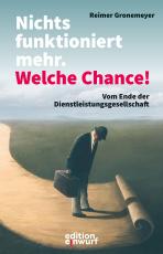 Cover-Bild Nichts funktioniert mehr. Welche Chance!