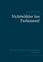 Cover-Bild Nichtwähler ins Parlament!