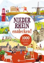 Cover-Bild Niederrhein entdecken! 1000 Freizeittipps : Natur, Kultur, Sport, Spaß