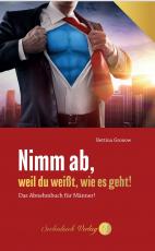 Cover-Bild Nimm ab, weil du weißt, wie es geht!