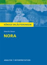 Cover-Bild Nora (Ein Puppenheim) von Henrik Ibsen. Textanalyse und Interpretation mit ausführlicher Inhaltsangabe und Abituraufgaben mit Lösungen.