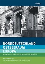 Cover-Bild Norddeutschland – Ostseeraum – Europa Kunsthistorische Studien von Uwe Albrecht aus vier Jahrzehnten