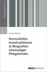 Cover-Bild Normalitätskonstruktionen in Biografien ehemaliger Pflegekinder