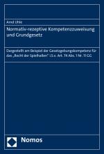 Cover-Bild Normativ-rezeptive Kompetenzzuweisung und Grundgesetz
