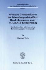 Cover-Bild Normative Grundstrukturen der Behandlung nichttarifärer Handelshemmnisse in der WTO-GATT-Rechtsordnung.
