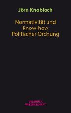 Cover-Bild Normativität und Know-how Politischer Ordnung